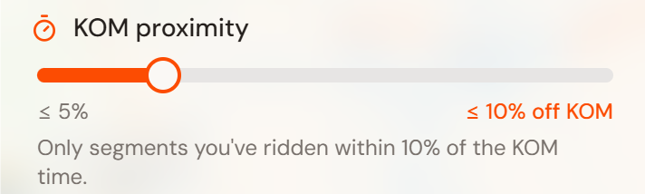 The KOM finder filters showing a 'KOM proximity' slider set to 10% off KOM, with the caption 'Only segments you've ridden within 10% of the KOM time.'